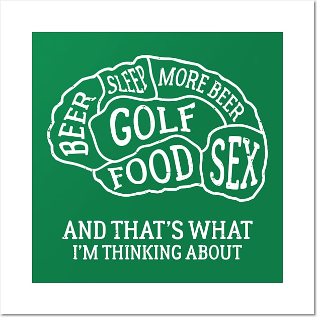 Brain Scan Golf and Beer Lover Sleepy Foodie Sex Distressed Wall Art by TheBlackCatprints